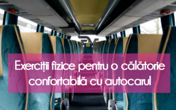 Exercitii fizice pentru o calatorie confortabila cu autocarul!